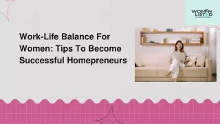 Work-Life Balance For Women_ Tips To Become Successful Homepreneurs