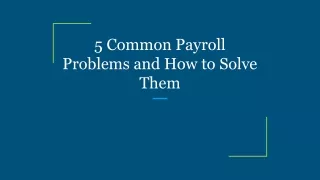 5 common payroll problems and how to solve them