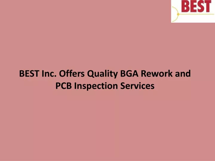 best inc offers quality bga rework