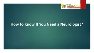 How to Know If You Need a Neurologist