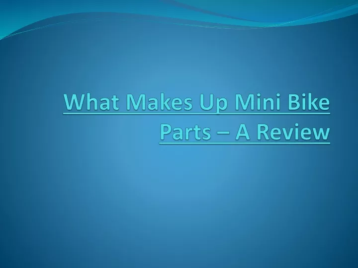 what makes up mini bike parts a review