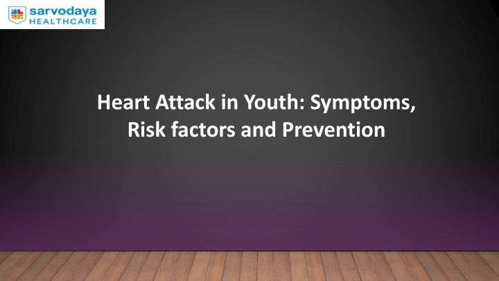 heart attack in youth symptoms risk factors