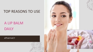 Top Reasons To Use A Lip Balm Daily