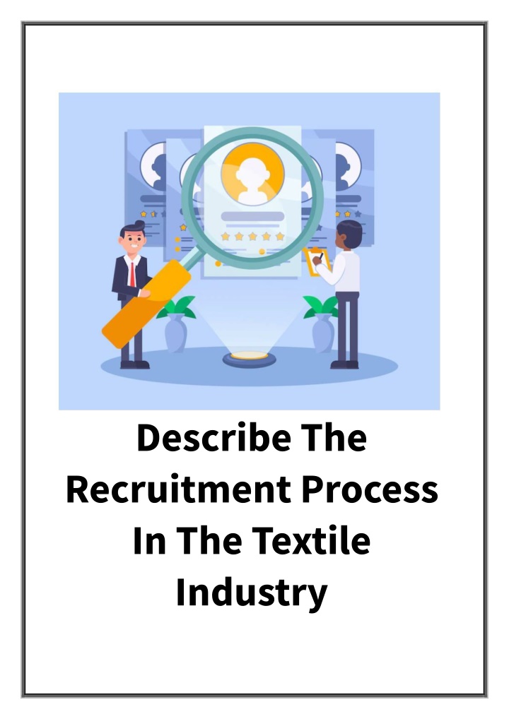 describe the recruitment process in the textile