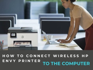 Easy Methods to Connect Wireless HP Envy Printer to the Computer