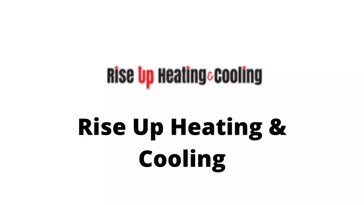 rise up heating cooling