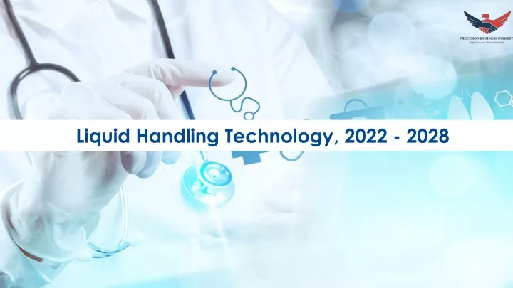 liquid handling technology 2022 2028