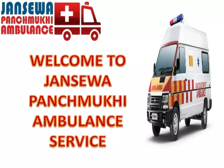 welcome to jansewa panchmukhi ambulance service