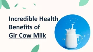 Incredible Health  Benefits of Gir Cow Milk