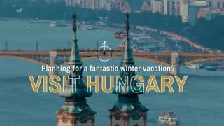 witness the charming beauty of Hungary