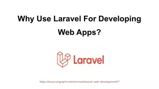 Why Use Laravel For Developing Web Apps?