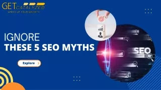 Ignore These 5 SEO Myths