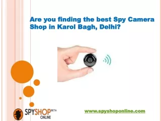 Are you finding the best Spy Camera Shop in Karol Bagh?