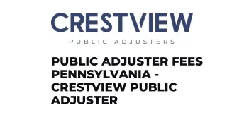 Public Adjuster Fees Pennsylvania - Crestview Public Adjuster