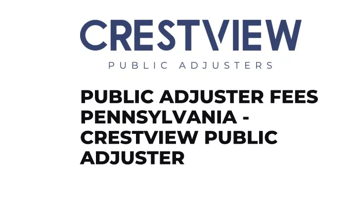 public adjuster fees pennsylvania crestview