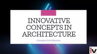 Innovative Concepts in Architecture