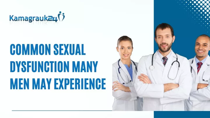 common sexual dysfunction many men may experience
