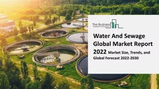water and sewage global market report 2022 market