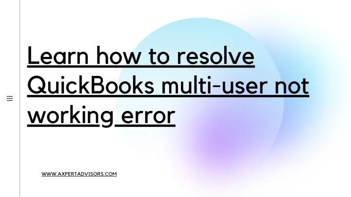 learn how to resolve quickbooks multi user