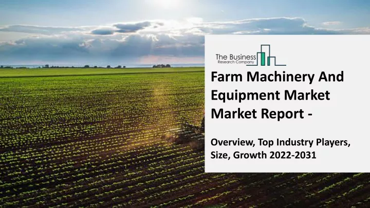 farm machinery and equipment market market report