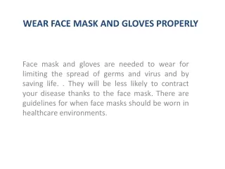 WEAR FACE MASK AND GLOVES PROPERLY