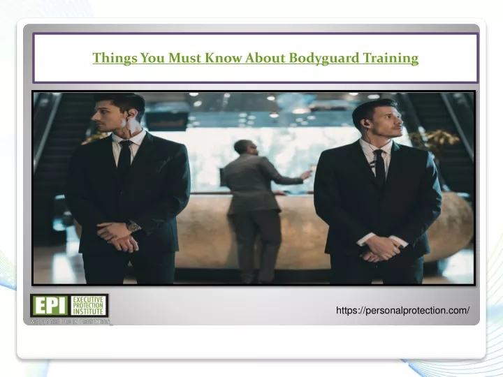 things you must know about bodyguard training