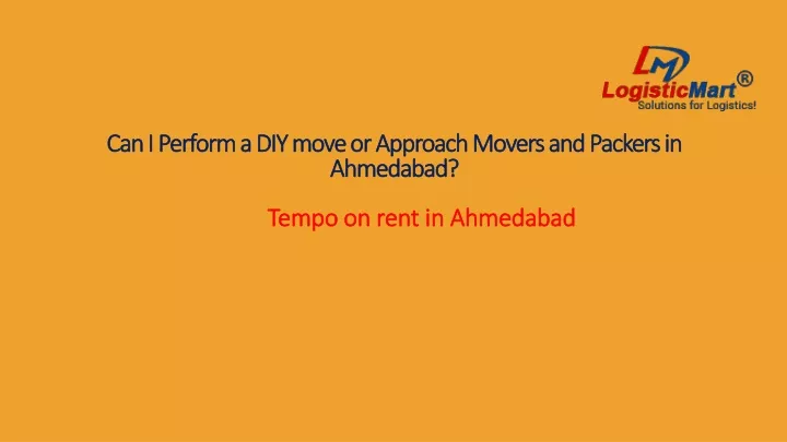 can i perform a diy move or a pproach m overs and packers in ahmedabad