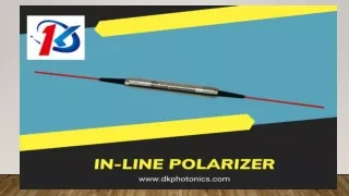 Top Quality In-line Polarizer