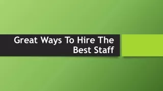 Great Ways To Hire The Best Staff1