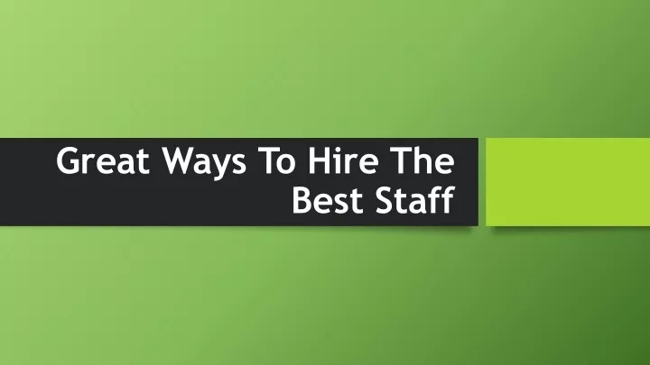 great ways to hire the