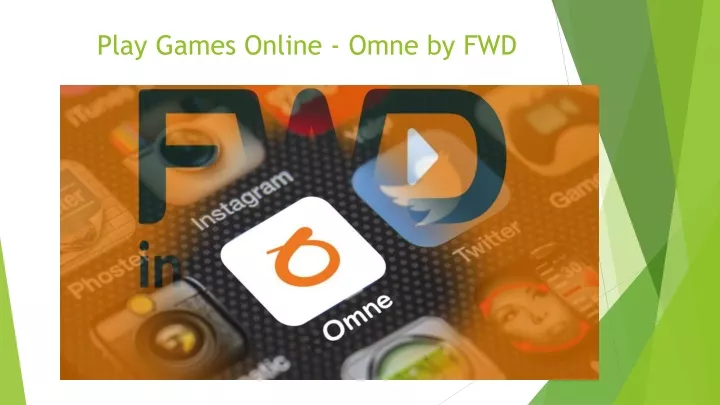 play games online omne by fwd