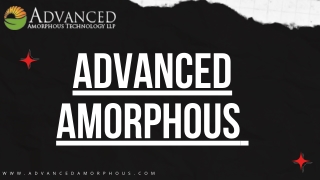advanced amorphous