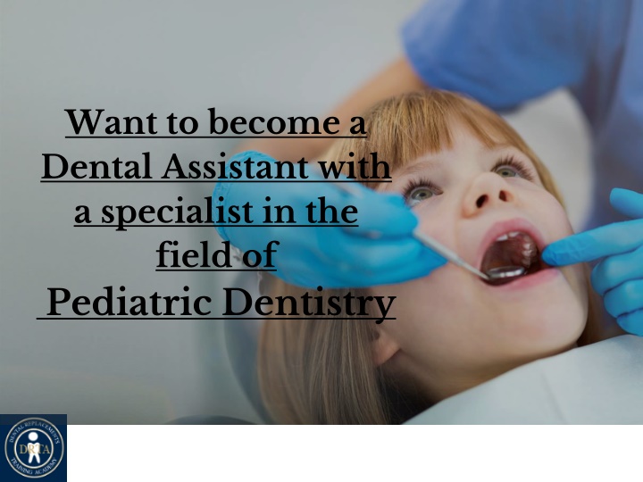 want to become a dental assistant with