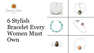6 Stylish Bracelet Every women must own