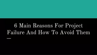 6 Main Reasons For Project Failure And How To Avoid Them
