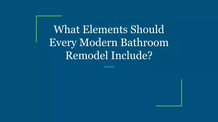 what elements should every modern bathroom