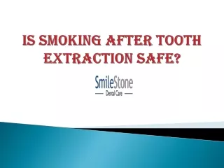 is smoking after tooth extraction safe