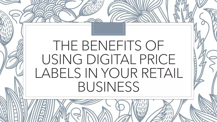 the benefits of using digital price labels in your retail business