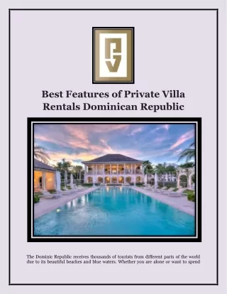 Best Features of Private Villa Rentals Dominican Republic