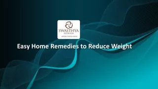 Easy Home Remedies to Reduce Weight