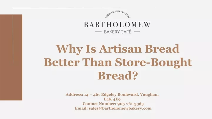 why is artisan bread better than store bought bread