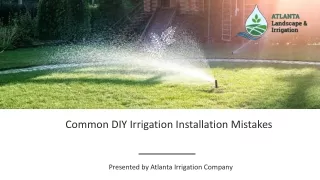 Common DIY Irrigation Installation Mistakes