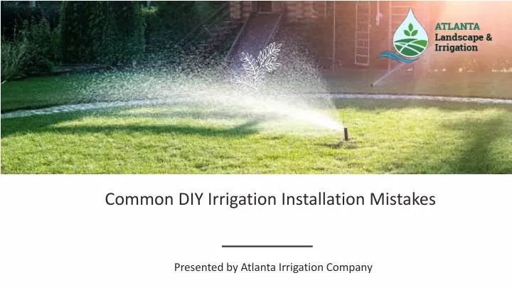 common diy irrigation installation mistakes