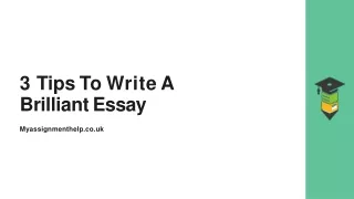 3 Tips To Write A Brilliant Essay | Myassignmenthelp.co.uk