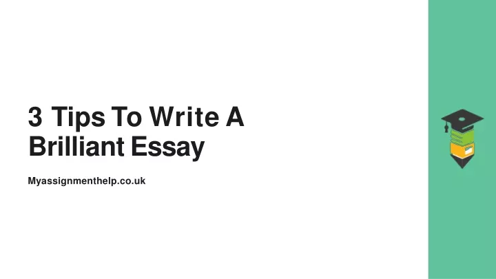3 tips to write a brilliant essay