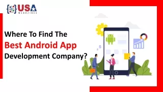 Where To Find The Best Android App Development Company?