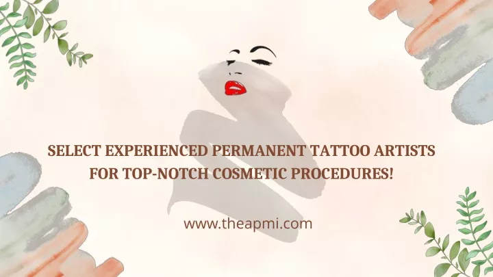 select experienced permanent tattoo artists