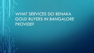 Benaka gold buyers in Bangalore