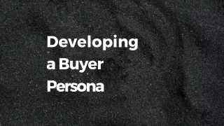 developing a buyer persona