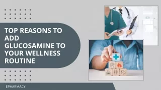 Top Reasons to Add Glucosamine to Your Wellness Routine